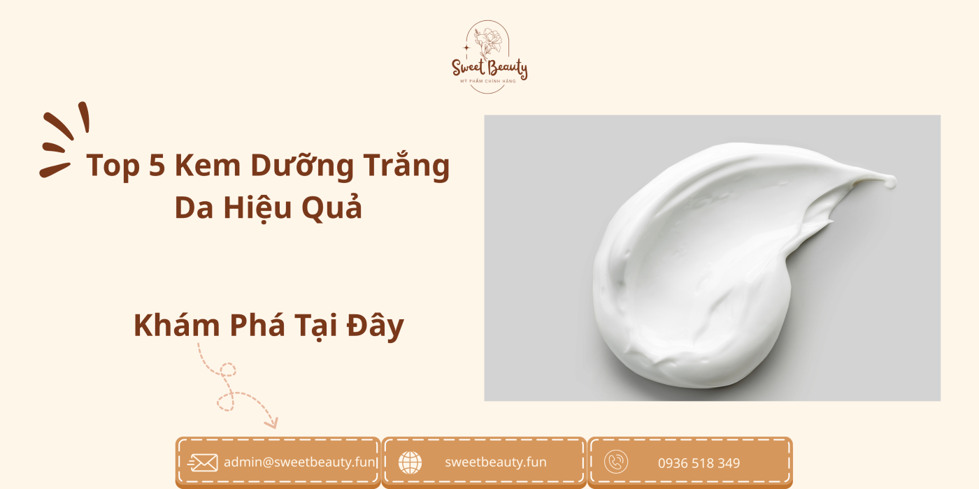 Top 5 Kem dưỡng trắng da hiệu quả 2 Kem dưỡng trắng da hiệu quả